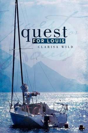 Quest for Louis de Clarisa Wild