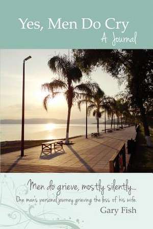 Yes, Men Do Cry de Gary Fish