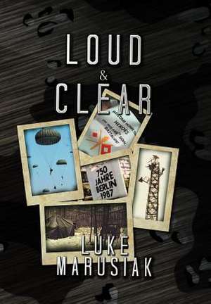 Marusiak, L: Loud & Clear