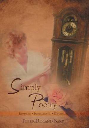 Simply Poetry de Peter Roland Barr