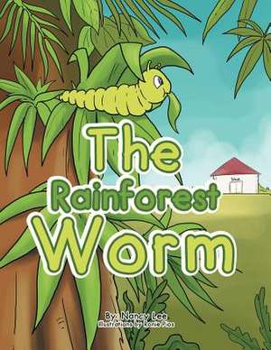 The Rainforest Worm de Nancy Lee