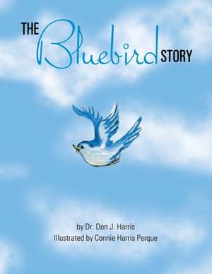 The Bluebird Story de Don Harris