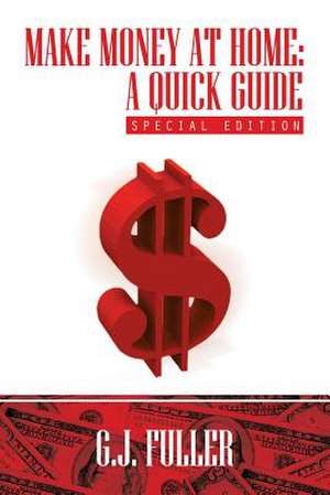 Make Money at Home de G. J. Fuller