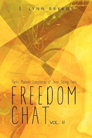 Freedom Chat Vol. II de S. Lynn Bryant