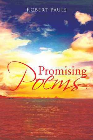 Promising Poems de Robert Pauls