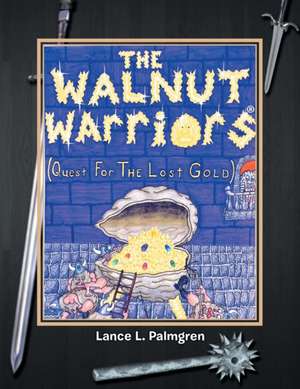 Walnut Warriors (R) (Quest for the Lost Gold ) de Lance L. Palmgren