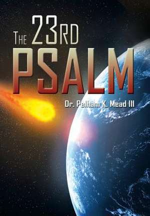 The 23rd Psalm de Pelham K. III Mead