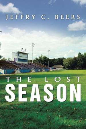 The Lost Season de Jeffry C. Beers