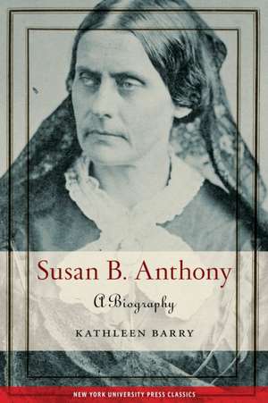 Susan B. Anthony – A Biography de Kathleen Barry