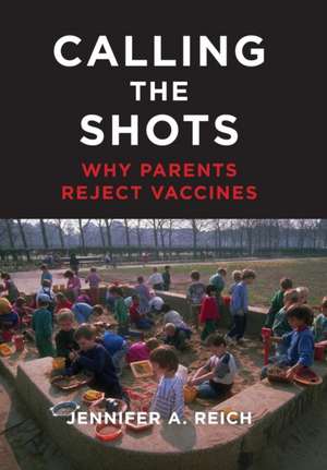 Calling the Shots de Jennifer A. Reich