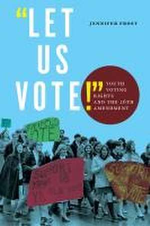 Let Us Vote! de Jennifer Frost