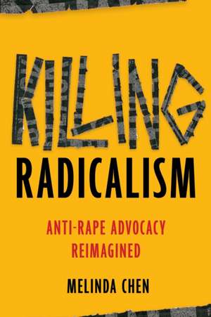 Killing Radicalism de Melinda Chen
