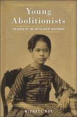 Young Abolitionists de Michaël Roy