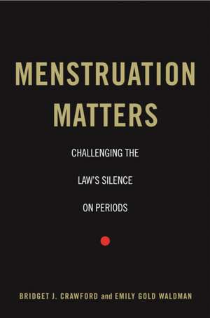 Menstruation Matters de Bridget J. Crawford