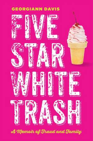 Five Star White Trash de Georgiann Davis