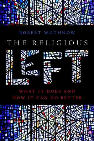 The Religious Left de Robert Wuthnow