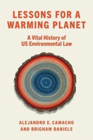 Lessons for a Warming Planet de Alejandro E Camacho