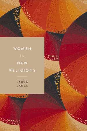 Women in New Religions de Laura Vance