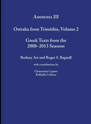 Amheida III de Roger S. Bagnall
