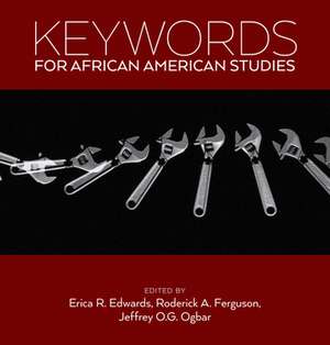 Keywords for African American Studies de Erica R. Edwards