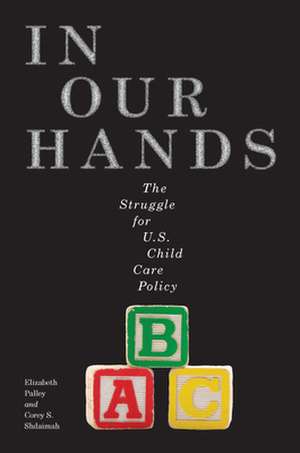 In Our Hands de Elizabeth Palley
