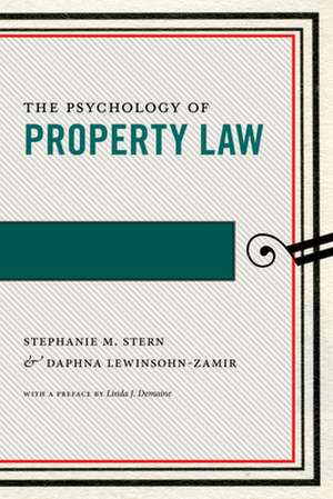 The Psychology of Property Law de Stephanie M. Stern