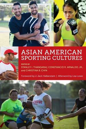 Asian American Sporting Cultures de Stanley I. Thangaraj