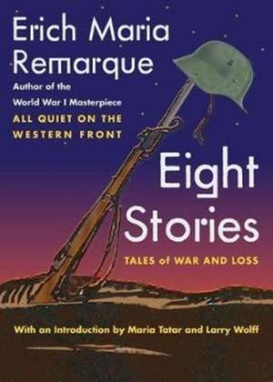 Remarque, E: Eight Stories