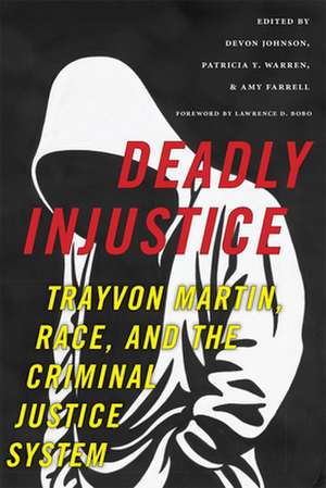 Deadly Injustice – Trayvon Martin, Race, and the Criminal Justice System de Devon Johnson