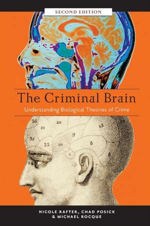 The Criminal Brain, Second Edition – Understanding Biological Theories of Crime de Nicole Rafter