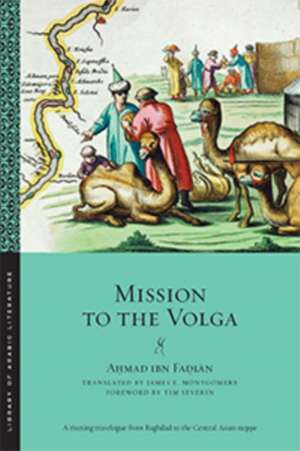 Mission to the Volga de Ahmad Ibn Fadlan