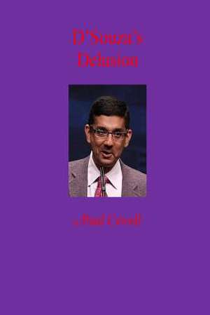 D'Souza's Delusion de Paul a. Covell