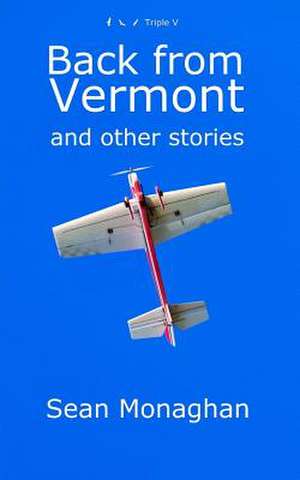 Back from Vermont de Sean Monaghan