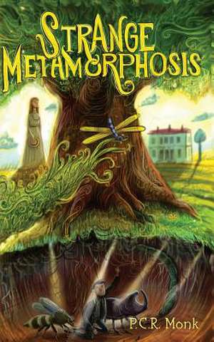Strange Metamorphosis de P. C. R. Monk