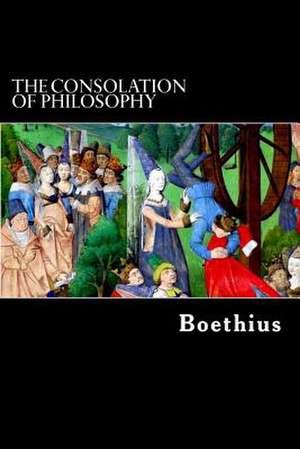 The Consolation of Philosophy de Boethius