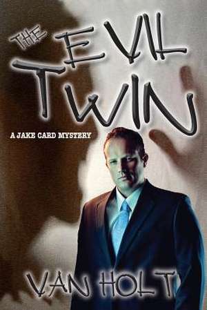 The Evil Twin de MR Van Holt