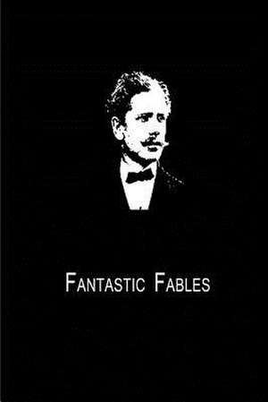 Fantastic Fables de Ambrose Bierce