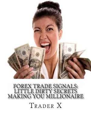 Forex Trade Signals de Trader X