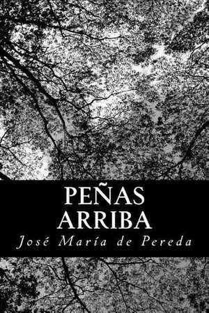 Penas Arriba de Jose Maria De Pereda