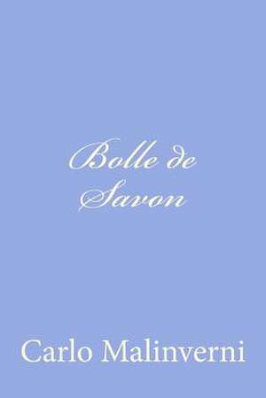 Bolle de Savon de Carlo Malinverni