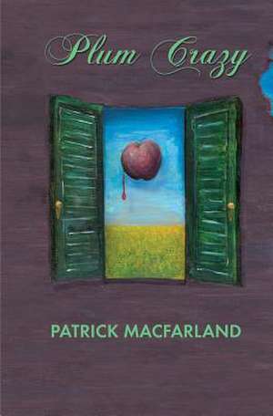 Plum Crazy de Patrick Macfarland