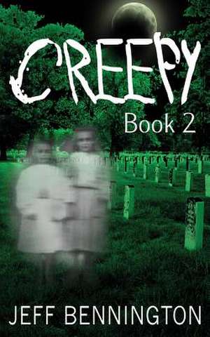 Creepy 2 de Jeff Bennington