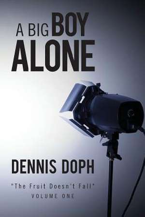 A Big Boy Alone de Dennis Doph