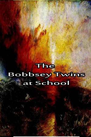 The Bobbsey Twins at School: The Doorways Saga Book Two de Laura Lee Hope