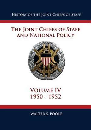 History of the Joint Chiefs of Staff de Walter S. Poole