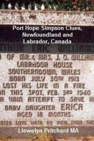 Port Hope Simpson Clues, Newfoundland and Labrador, Canada: Port Hope Simpson Mysteres de Llewelyn Pritchard Ma