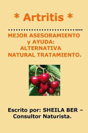 * Artritis * Mejor Asesoramiento y Ayuda de Sheila Ber