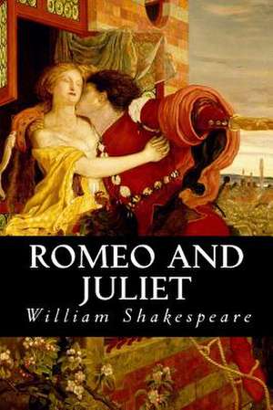 Romeo and Juliet de William Shakespeare