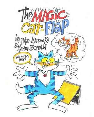 The Magic Cat Flap de MR Peter D. Maddocks