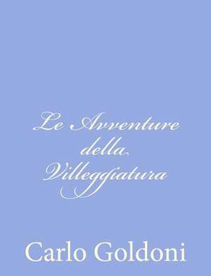 Le Avventure Della Villeggiatura de Carlo Goldoni